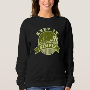 Keep It Simple I Travelling Camping Caravan Camper Sweatshirt