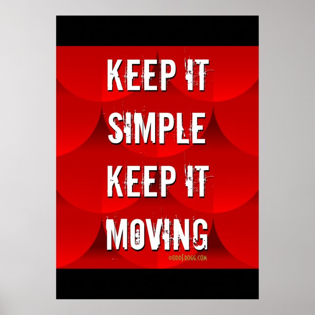 Keep It Simple Keep It Moving 20x28 Poster (Front)
