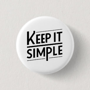 Keep It Simple Minimal Quote Design 3 Cm Round Badge