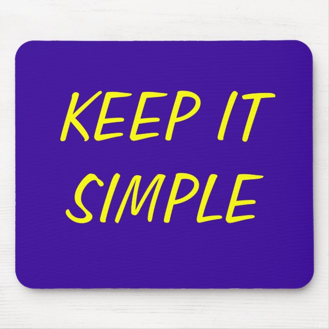 KEEP IT SIMPLE MOUSE MAT (Front)