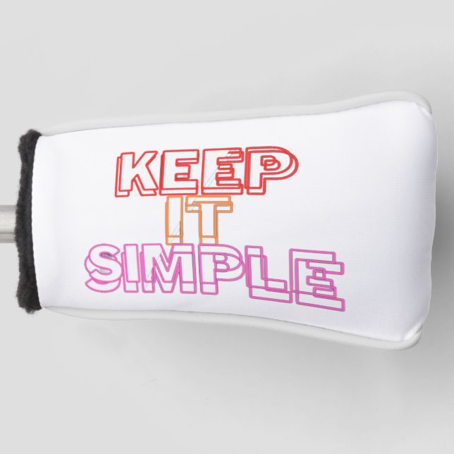 Keep It Simple Neon Text Design Golf Head Cover (Front)