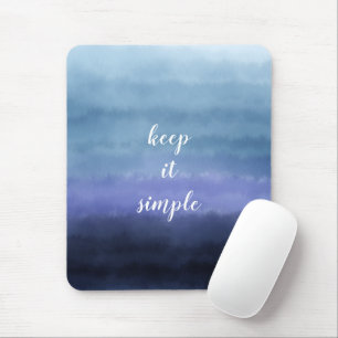 Keep it Simple Quote Modern Blue Purple Watercolor Mouse Mat