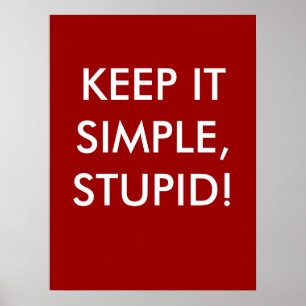 Keep It Simple Stupid! - Profound Poster
