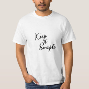 Keep it Simple T-Shirt