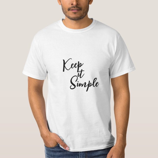 Keep it Simple T-Shirt (Front)