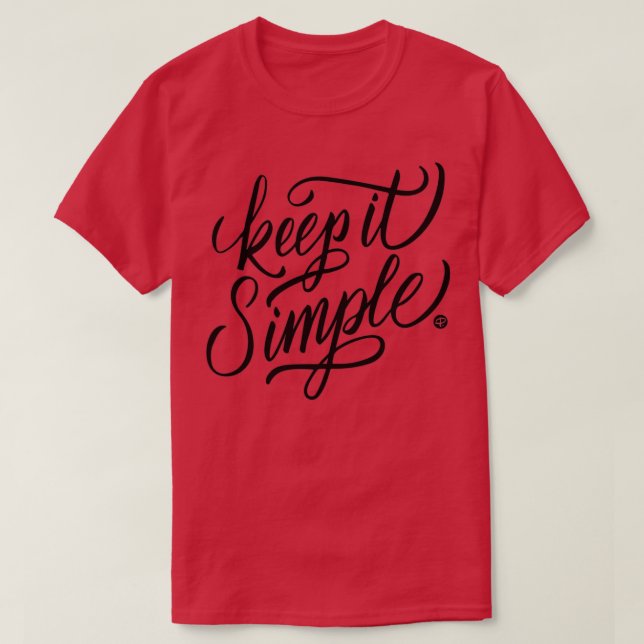 Keep it simple T-Shirt (Design Front)