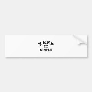 Keep It Simple Typography Bumper Sticker