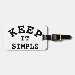 Keep It Simple Typography Luggage Tag