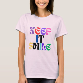 Keep It Smile T-Shirt