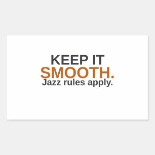 Keep It Smooth, Jazz Rules Apply Funny Sticker