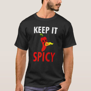 Keep It Spicy  Hot Chili Fire Pepper Sauce T-Shirt