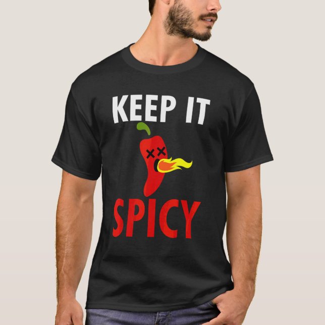 Keep It Spicy  Hot Chilli Fire Pepper Sauce T-Shirt (Front)