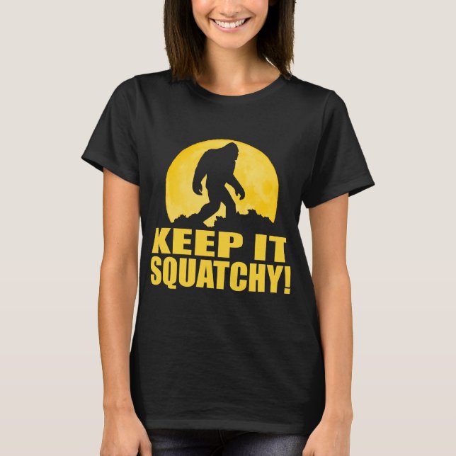 KEEP IT SQUATCHY! Special BARK AT THE MOON edition T-Shirt (Front)