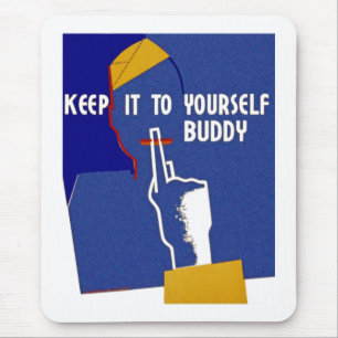 Keep It To Yourself Buddy Mouse Mat