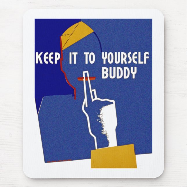 Keep It To Yourself Buddy Mouse Mat (Front)