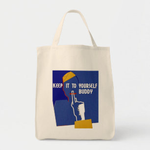 Keep It To Yourself Buddy Tote Bag