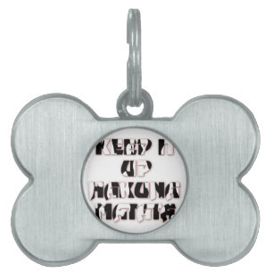Keep It Up / Hakuna Matata Art Print Pet Tag