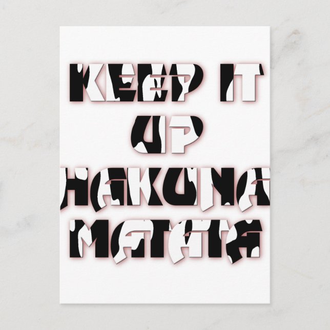 Keep It Up / Hakuna Matata Art Print Postcard (Front)