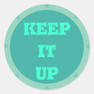 Keep it up - Teacher Sticker Series