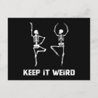 Keep It Weird Dancing Skeleton