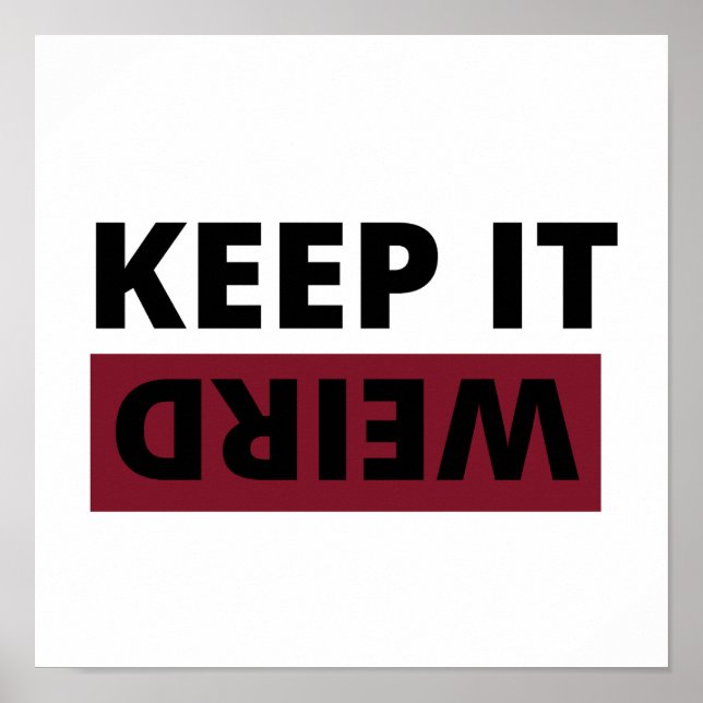 Keep it weird poster (Front)