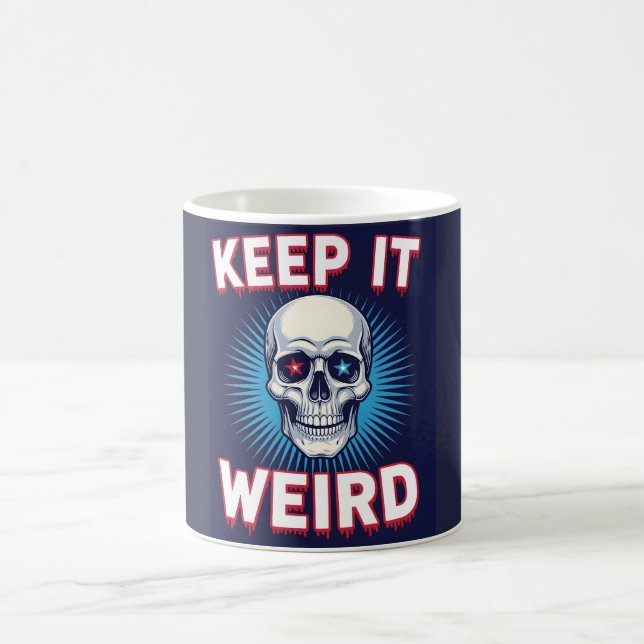 Keep It Weird Skull  Coffee Mug (Center)