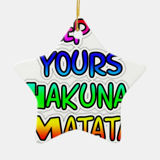 Keep It Yours Hakuna Matata Art Print Ceramic Tree Decoration (Front)