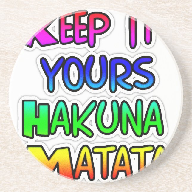 Keep It Yours Hakuna Matata Art Print Coaster (Front)