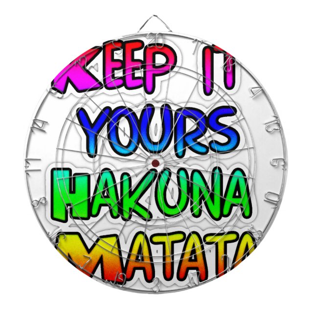 Keep It Yours Hakuna Matata Art Print Dartboard (Front)