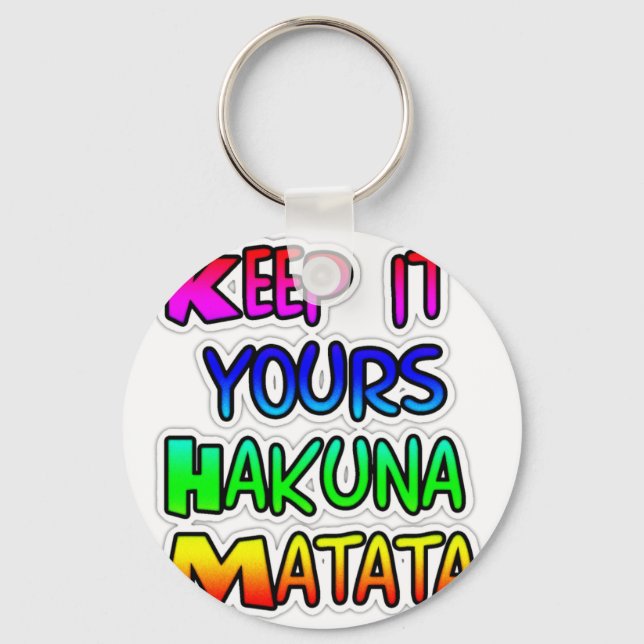 Keep It Yours Hakuna Matata Art Print Key Ring (Front)