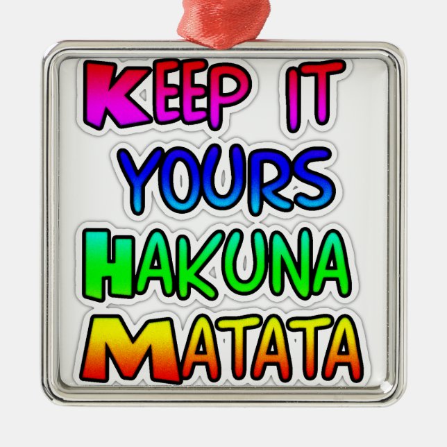 Keep It Yours Hakuna Matata Art Print Metal Tree Decoration (Front)