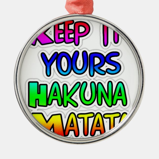 Keep It Yours Hakuna Matata Art Print Metal Tree Decoration (Front)