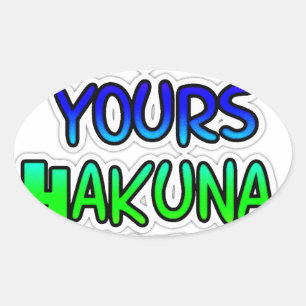 Keep It Yours Hakuna Matata Art Print Oval Sticker