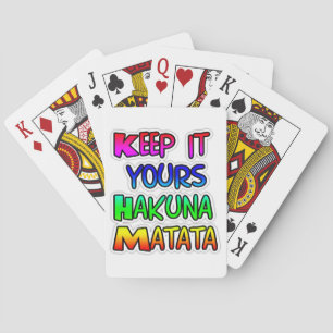 Keep It Yours Hakuna Matata Art Print Playing Cards