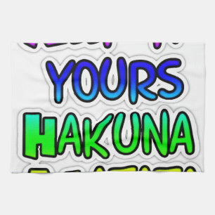 Keep It Yours Hakuna Matata Art Print Tea Towel