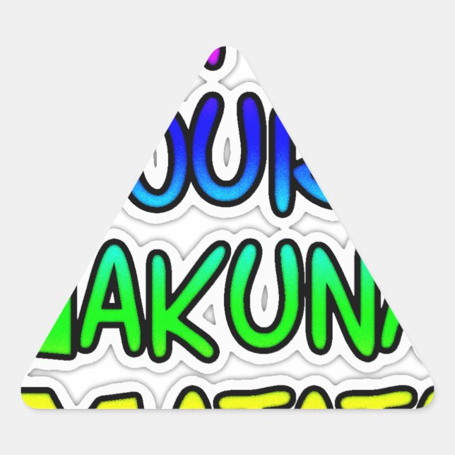 Keep It Yours Hakuna Matata Art Print Triangle Sticker (Front)