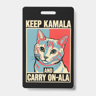 Keep Kamala and Carry On-A-La LA Kamala Harris ID Badge