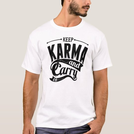 Keep Karma and Carry on T-Shirt