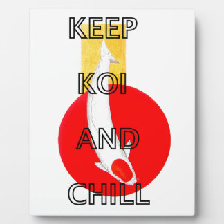 KEEP KOI AND CHILL PLAQUE