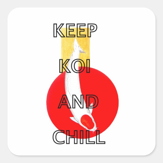 KEEP KOI AND CHILL SQUARE STICKER (Front)