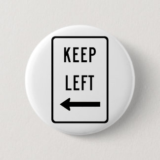 Keep Left Sign 6 Cm Round Badge