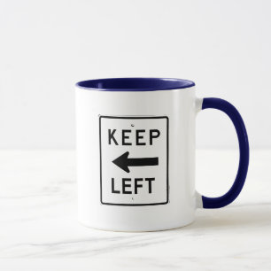KEEP LEFT SIGN MUG