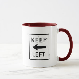 KEEP LEFT SIGN MUG