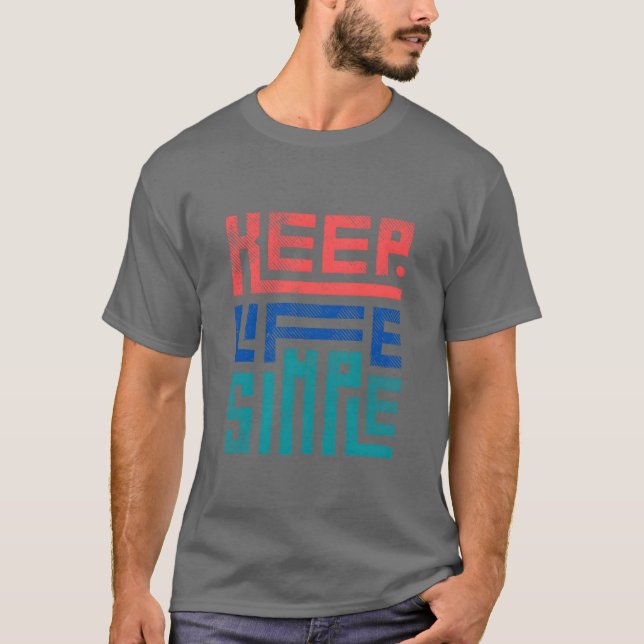 KEEP LIFE SIMPLE family T-Shirt (Front)