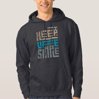 Keep Life Simple Hoodie