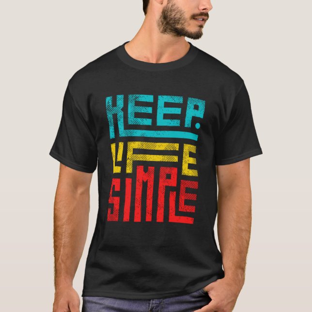Keep Life Simple T-Shirt (Front)