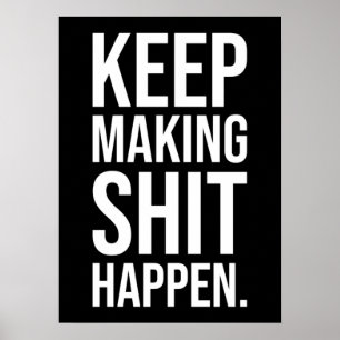 Keep Making It Happen - Motivational Poster