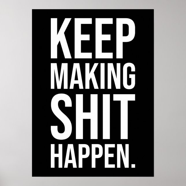 Keep Making It Happen - Motivational Poster (Front)