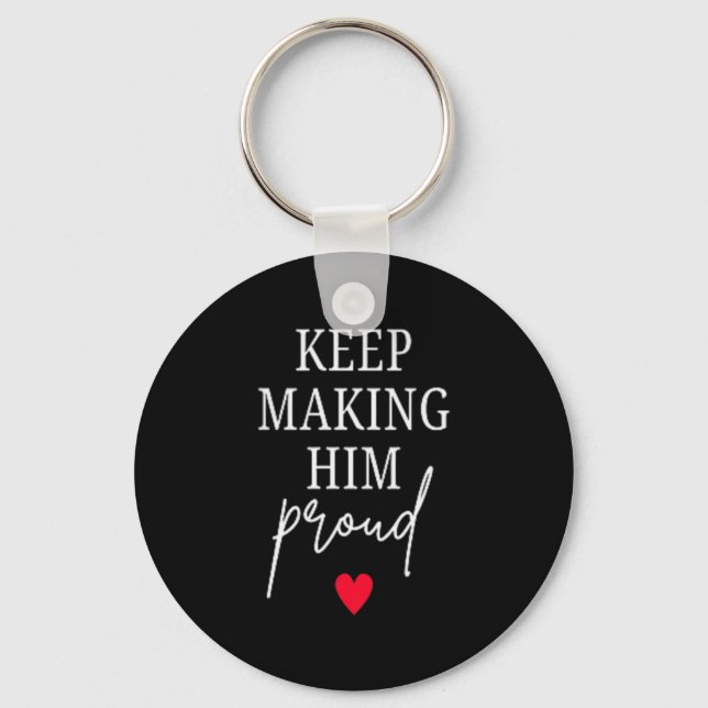 Keep Making Proud Bereavement Loss of Dad Key Ring (Front)