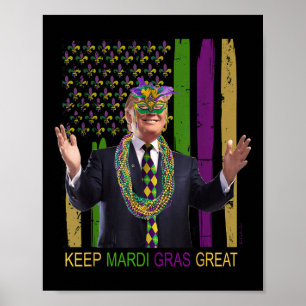 Keep Mardi Gras Great Funny Trump Mardi Gras 2020 Poster